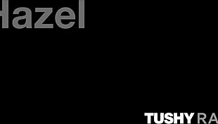 Whoa, Hazel takes every inch up her ass in wild Tushyraw action! 😜