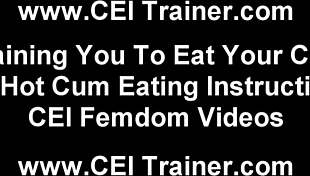 You will eat a filthy load of jizz in femdom cei