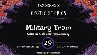 Listen to this erotic military train audio for women, eses29.
