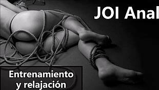 Spanish Anal JOI Instructions for Relaxing and Training Your Ass