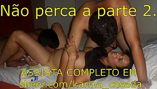 karina casada transando com dois novinhos sem camisinha parte 1