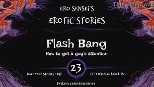 Flash bang erotic audio for women with orgasms and masturbation 😍