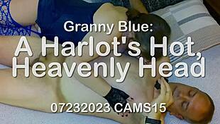 Granny Blue harlot delivers hot heavenly head with deepthroat!