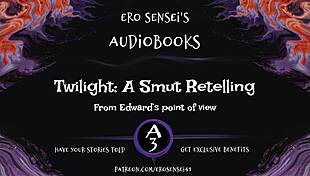 Edward's POV in Twilight Smut Retelling: Bella's Seductive Encounters and Passionate Lovemaking Scenes