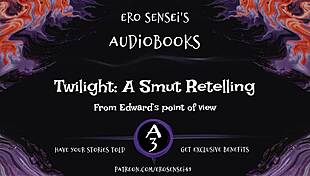 Edward's POV in Twilight Smut Retelling: Bella's Seductive Encounters and Passionate Lovemaking Scenes