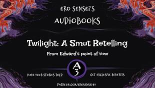 Edward's POV in Twilight Smut Retelling: Bella's Seductive Encounters and Passionate Lovemaking Scenes