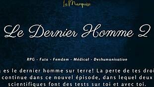 Le Dernier Homme 2 - Femdom Futa French Audio