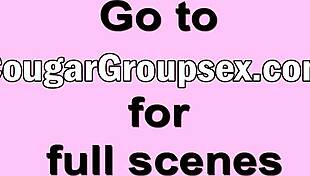 Three Cougars Deepthroat Ride Cocks Cowgirl HD Groupsex!