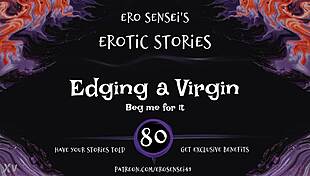 wanna hear me edge that virgin cock super slow eses80?