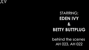 behind scenes ahb006 betty buttplug eden ivy fisting gangbang