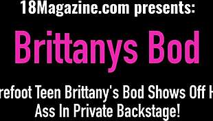 What if barefoot teen Brittany's backstage ass tease was your private view?