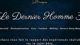 hey futa lover, ready for intense french audio action in le dernier homme 3?