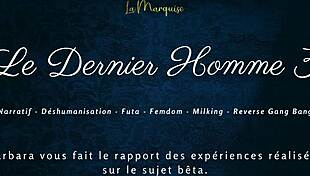 hey futa lover, ready for intense french audio action in le dernier homme 3?