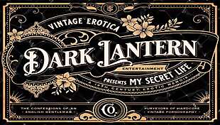 vintage glimpse dark lantern entertainment presents my secret life the 19th century diaries of an english gentleman